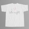 Rose Byrne I Love Late Night Shirt 2