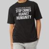 Stop Crimes Against Humanity Protest Shirt 10