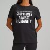 Stop Crimes Against Humanity Protest Shirt 5