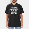 The Trump Administration Is Dei For Mediocre White Men Shirt 10