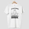 To Text is Human To Drunk Text Is Divine Shirt 7