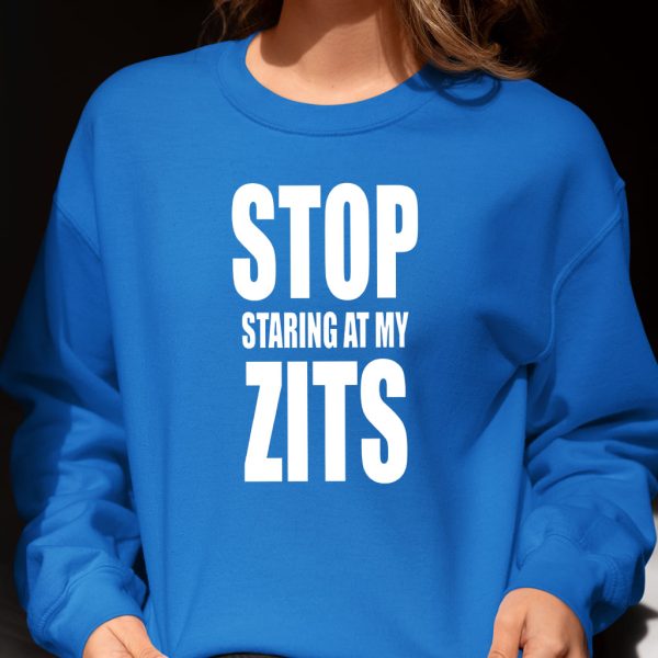 Topicals Stop Staring At My Zits Shirt 6
