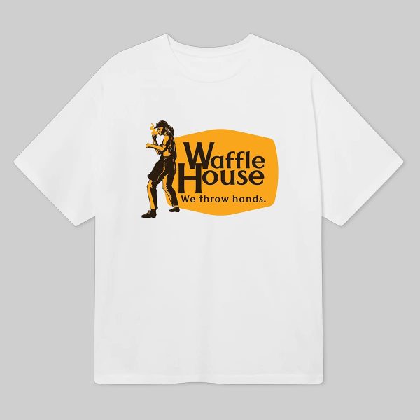 Waffle House We Throw Hands Shirt 8