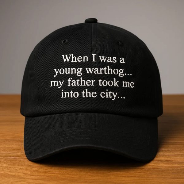When I Was A Young Warthog My Father Took Me Into The City Hat 1