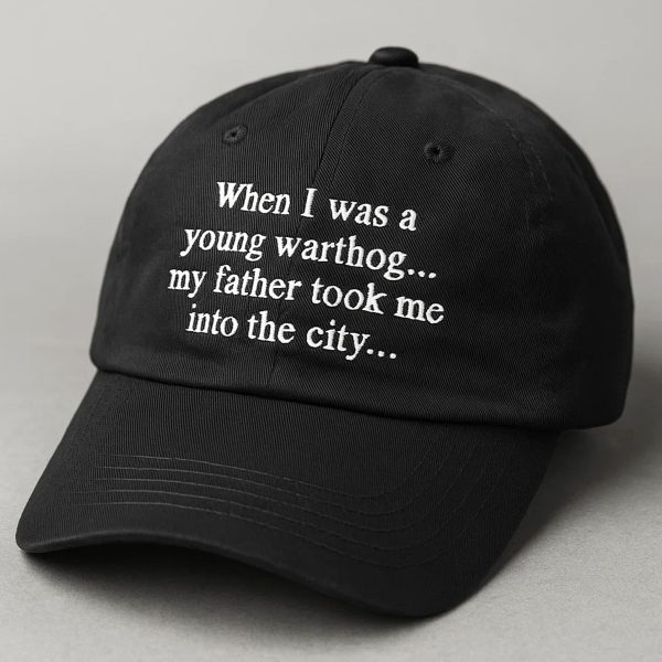 When I Was A Young Warthog My Father Took Me Into The City Hat