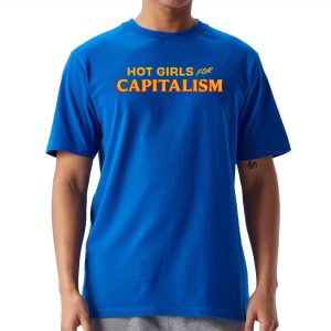 Hot Girls For Capitalism Shirt 1