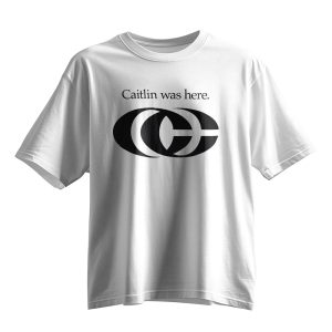 Caitlin Was Here Shirt 10