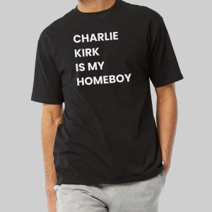 Charlie Kirk Is My Homeboy Shirt 1