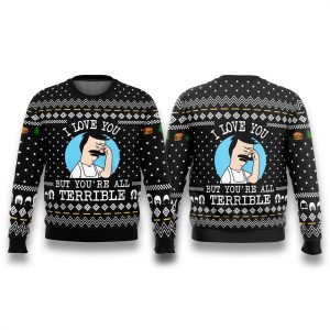 Bobs Burgers I Love You But Youre All Terrible Ugly Sweater 1