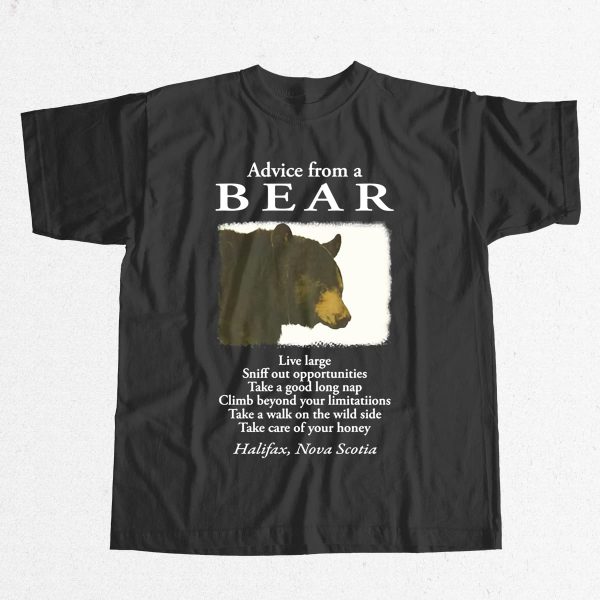 Advice From A Bear Live Large Sniff Out Opportunities Shirt 7