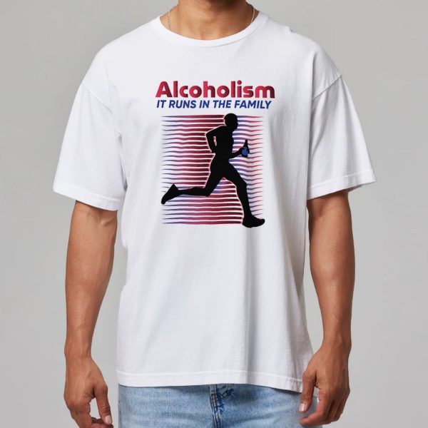 Alcoholism It Runs In The Family Shirt 11