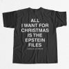 All I Want For Christmas Is The Epstein Files Shirt 14