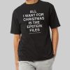 All I Want For Christmas Is The Epstein Files Shirt 2