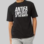 Antifa Employee Of The Month T-Shirt