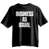 Business As Usual T Shirt 5
