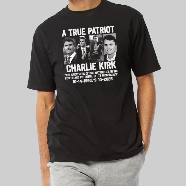 Charlie Kirk A True Patriot 1993 2025 Shirt 1