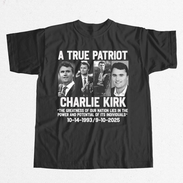 Charlie Kirk A True Patriot 1993 2025 Shirt 11