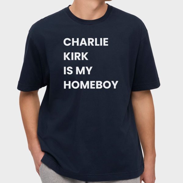 Charlie Kirk Is My Homeboy Shirt 17