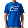 Chicago Cubs My Favorite Sport Is October Baseball Shirt