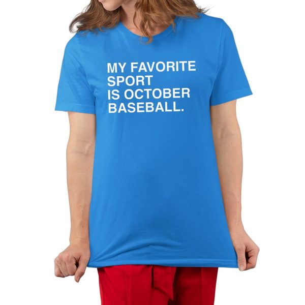 Chicago Cubs My Favorite Sport Is October Baseball Shirt