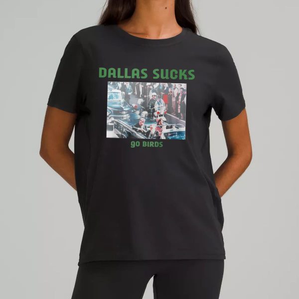 Dallas Sucks Go Birds Shirt 12