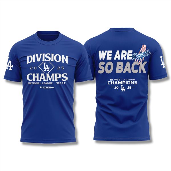 Dodgers NL West Champions 2025 We Are So Back Shirt