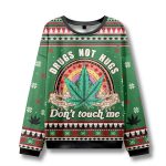 Drugs Not Hugs Don't Touch Me Ugly Christmas Sweater