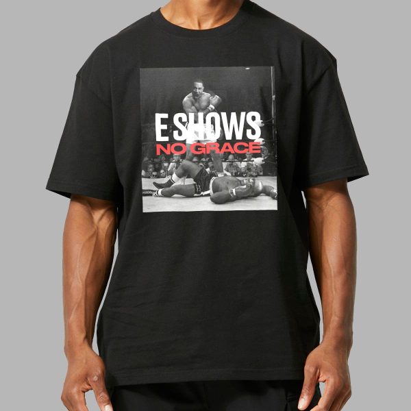 Emanny E Shows No Grace Shirt 2