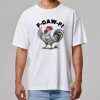 F Caw F Chicken T shirt 11