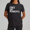 Free Dr Roberts Shirt 12