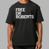 Free Dr Roberts Shirt 14