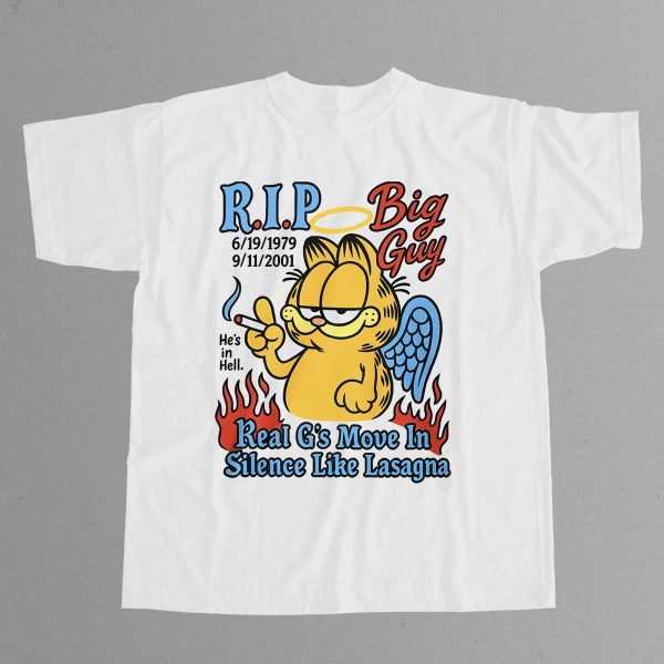 Garfield RIP Big Guy Real Gs Move In Silence Like Lasagna Shirt 10