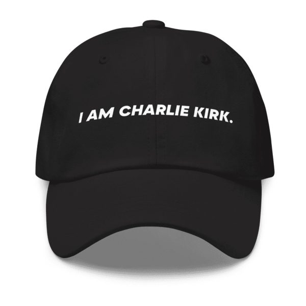 I Am Charlie Kirk Hat 1