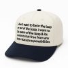 I Dont Want To Be In The Loop Or Out Of The Loop Hat 2