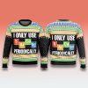 I Only Use Sarcasm Periodically Christmas Ugly Sweater 1