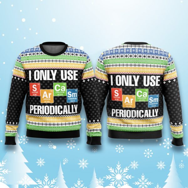 I Only Use Sarcasm Periodically Christmas Ugly Sweater 2