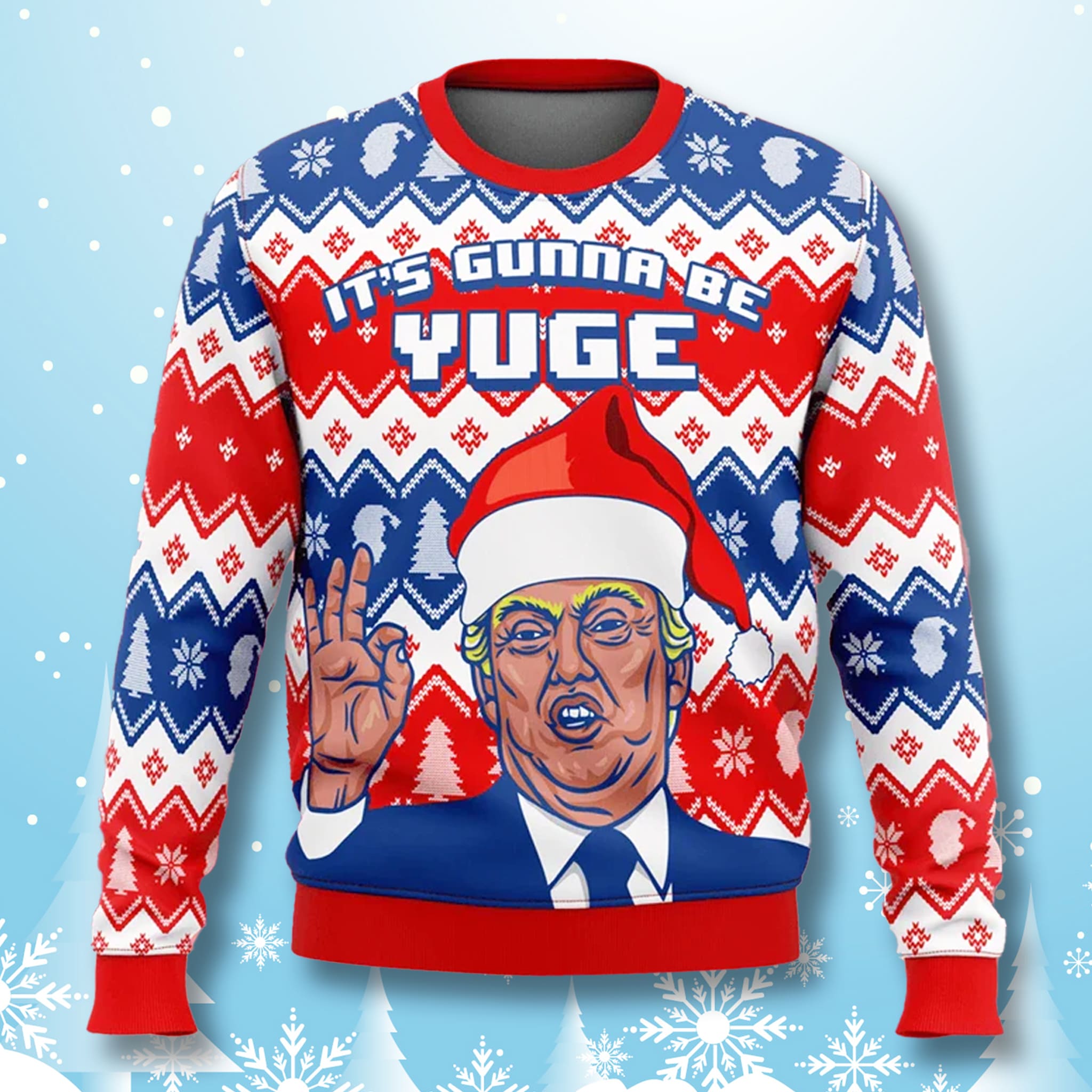 Its Gunna Be Yuge Trump Ugly Christmas Sweater Its Gunna Be Yuge Trump Ugly Christmas Sweater