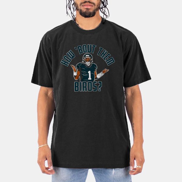 Jalen Hurts How Bout Them Birds Shirt 11