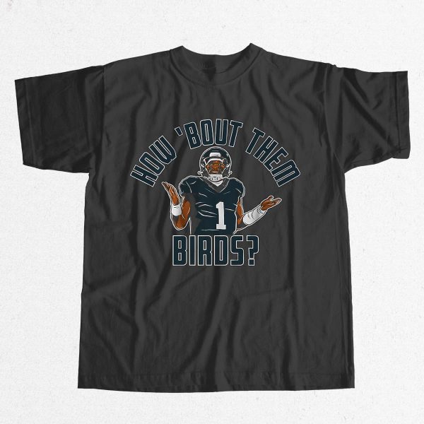 Jalen Hurts How Bout Them Birds Shirt 9
