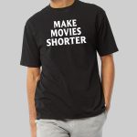 Joe Russo Make Movies Shorter Shirt