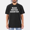 Joe Russo Make Movies Shorter Shirt 11