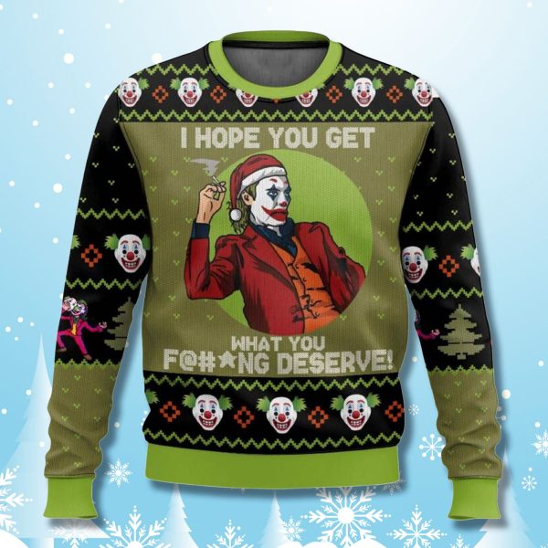 Joker I Hope You Get What You Deserve Christmas Ugly Sweater