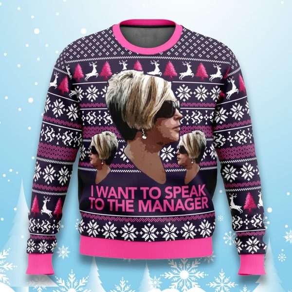 Karen Women I Want To Speak To The Manager Ugly Sweater