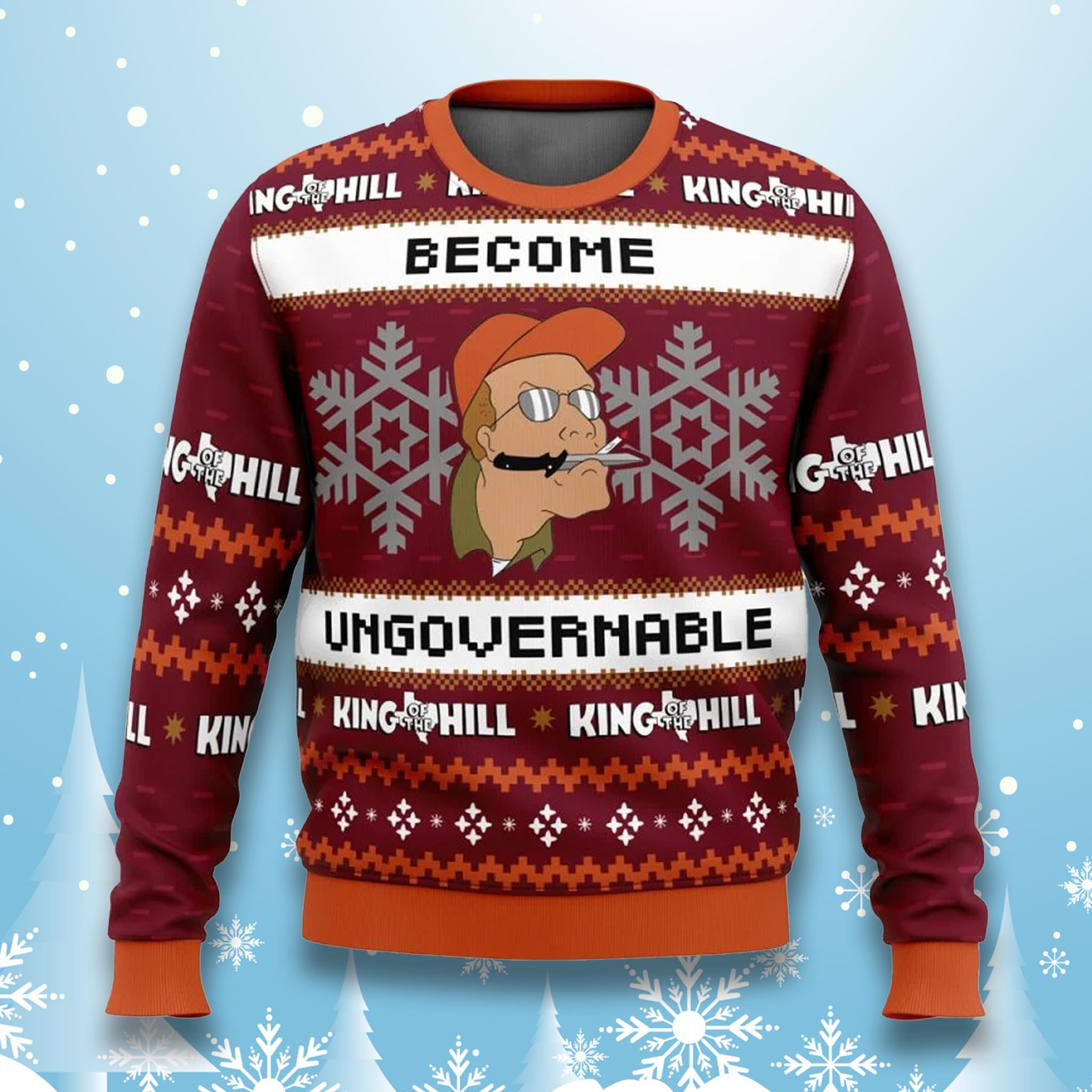 King of The Hill Become Ungovernable Christmas Ugly Sweater King of The Hill Become Ungovernable Christmas Ugly Sweater