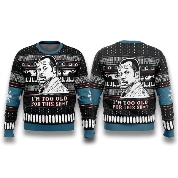 Lethal Weapon I'm Too Old For This Shit Christmas Ugly Sweater 1