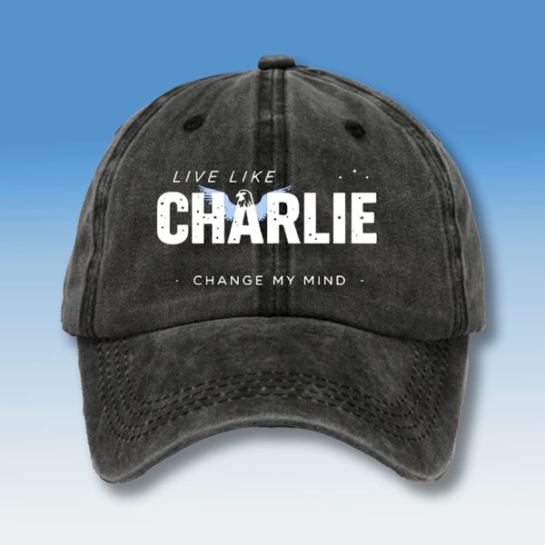Live Like Charlie Kirk Change My Mind Hat 1