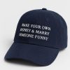 Make Your Own Money and Marry Someone Funny Hat 3