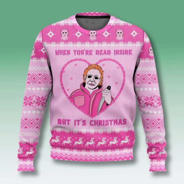 Michael Myers When Youre Dead Inside Christmas Ugly Sweater