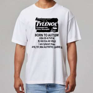 Tylenol Born To Autism Meme Shirt 11