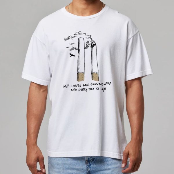 My Lungs Are Ground Zero And Every Day Is 9 11 Shirt 11